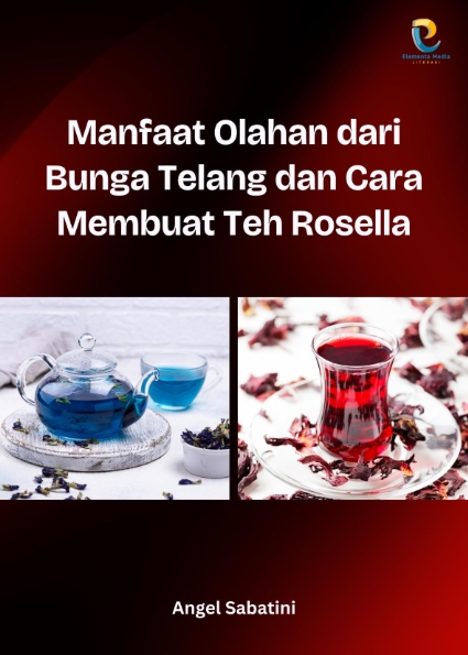 Manfaat Olahan dari Bunga Telang dan Cara Membuat Teh Rosella